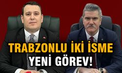 Trabzonlu iki isme yeni görev!