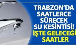 Trabzon'da Su Kesintisi!