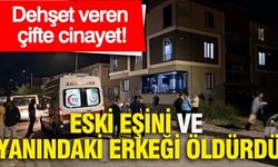 Eski eşini ve yanındaki erkeği öldürdü