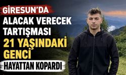 Giresun’da tartışma kanlı bitti! Silahlı kavgada hayatını kaybetti