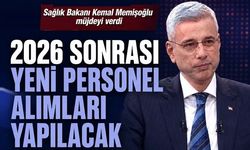 2026 sonrası yeni personel alımı yapılacak!