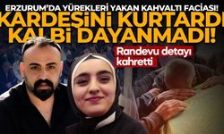 Kız kardeşini kurtardı, dakikalar sonra kalp krizine yenildi!
