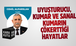 UYUŞTURUCU, KUMAR VE SANAL KUMARIN ÇÖKERTTİĞİ HAYATLAR