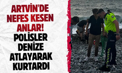 Artvin'de nefes kesen anlar! Polisler denize atlayarak kurtardı