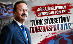 Ağıralioğlu’ndan enteresan sözler! “Türk siyasetinin Trabzonspor’uyuz”