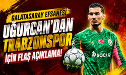 Uğurcan'dan Trabzonspor için flaş açıklama!