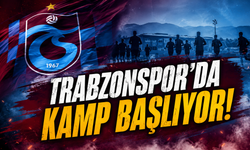 Trabzonspor’da kamp başlıyor!