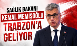 Sağlık Bakanı Kemal Memişoğlu Trabzon’a geliyor