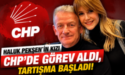 Haluk Pekşen’in kızı CHP’de görev aldı, tartışma başladı!
