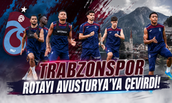 Trabzonspor rotayı Avusturya’ya çevirdi