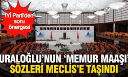 Uraloğlu'nun 'memur maaşı' sözleri Meclis'e taşındı: İYİ Parti'den soru önergesi