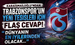 Karaismailoğlu’ndan Trabzonspor’un yeni tesisleri için flaş cevap! “Dünyanın en iyilerinden olacak…”
