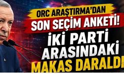 ORC Araştırma'dan son seçim anketi: İki parti arasındaki makas daraldı!