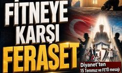 Diyanet'ten 15 Temmuz ve FETÖ mesajı