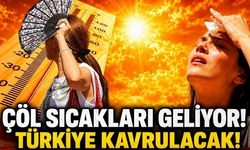 Türkiye kavrulacak! Termometreler 45’i görecek