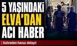 Bungalov tatili faciayla bitti! Havuza düşen 5 yaşındaki Elva'dan acı haber