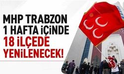 MHP Trabzon ilçe kongre takvimini açıkladı! İşte tarihler ve yerler