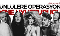 Ünlülere uyuşturucu operasyonunda yeni dalga!