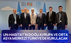 UN-Habitat’ın Doğu Avrupa ve Orta Asya merkezi Türkiye’de kurulacak
