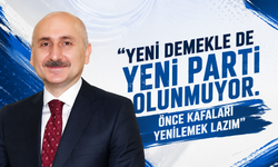 "Yeni demekle de Yeni Parti olunmuyor. Önce kafaları yenilemek lazım"