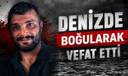 Denizde Boğularak Vefat Etti