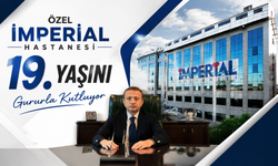 Özel İmperial Hastanesi 19. Yaşını Gururla Kutluyor
