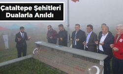 ÇATALTEPE ŞEHİTLERİ DUALARLA ANILDI