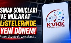Sınav sonuçları ve mülakat listelerinde yeni dönem!