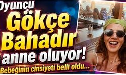 Oyuncu Gökçe Bahadır anne oluyor! Bebeğinin cinsiyeti belli oldu…