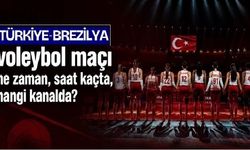 Türkiye - Brezilya maçı ne zaman, saat kaçta?