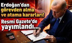 Erdoğan'dan gece yarısı görevden alma ve atama kararları!