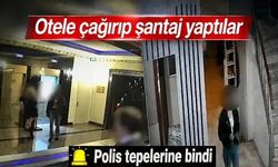 Otele çağırıp şantaj yaptılar! 9 gözaltı