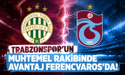 Trabzonspor’un muhtemel rakibinde avantaj Ferencvaros’da!