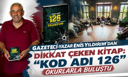 Gazeteci-Yazar Enis Yıldırım’dan Dikkat Çeken Kitap: "Kod Adı 126" Okurlarla Buluştu