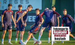 Trabzonspor'da Başakşehir mesaisi başladı
