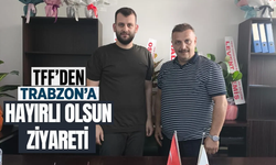 TFF’den Trabzon’a hayırlı olsun ziyareti