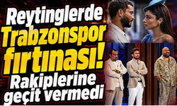 Reytinglerde Trabzonspor fırtınası! Rakiplerine geçit vermedi