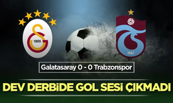 Galatasaray-Trabzonspor derbisinde puanlar paylaşıldı!