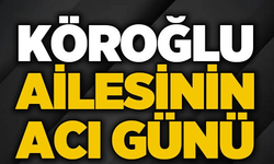 Tonya’da acı haber geldi! Köroğlu ailesinin acı günü