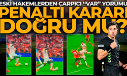 Eski hakemlerden VAR müdahalesi için olay sözler!