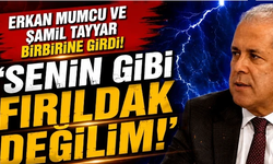 Erkan Mumcu ve Şamil Tayyar birbirine girdi! ‘Senin gibi fırıldak değilim…’