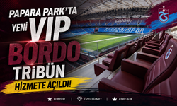 Papara Park’ta yeni VIP bordo tribün hizmete açıldı