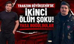 Trabzon Büyükşehir'de İkinci Ölüm Şoku! Yasa boğuldular
