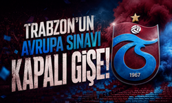 Trabzon’un Avrupa Sınavı Kapalı Gişe!