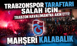 Trabzonspor taraftarı Salah için Trabzon Havalimanı’na akın etti! Mahşeri kalabalık