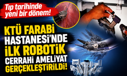 KTÜ Farabi Hastanesi’nde ilk robotik cerrahi ameliyat gerçekleştirildi