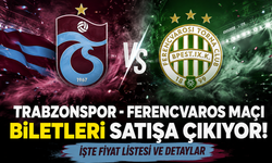 Trabzonspor Ferencvaros maçı biletleri satışa çıkıyor: İşte fiyat listesi ve detaylar