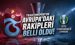 Trabzonspor'un Avrupa'daki rakipleri belli oldu!