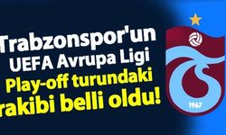 Trabzonspor’un UEFA Avrupa Ligi play-off turundaki rakibi belli oldu
