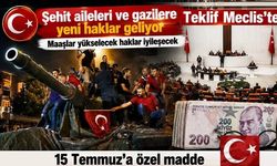 15 Temmuz kahramanlarına yeni haklar, aylıklar artacak kapsam büyüyecek